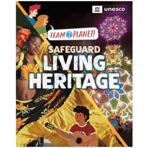 Team Planet!: Safeguard Living Heritage