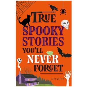 True Stories You'll Never Forget: True Spooky Stories