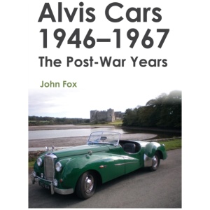 Alvis Cars 1946-1967: The Post-War Years