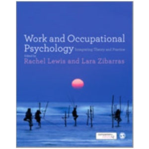 Work and Occupational Psychology: Integrating Theory and Practice