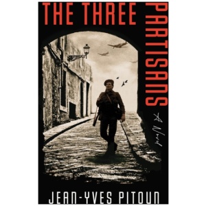 The Three Partisans: A Novel