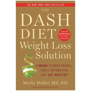 The Dash Diet Weight Loss Solution: 2 Weeks to Drop Pounds, Boost Metabolism and Get Healthy