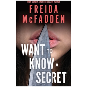 Want to Know a Secret?: THE INSTANT SUNDAY TIMES BESTSELLER: A Scintillating Thriller from the Author of The Housemaid Books