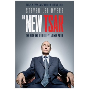 The New Tsar: The Rise and Reign of Vladimir Putin