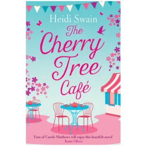 The Cherry Tree Cafe: Cupcakes, crafting and love - the perfect summer read for fans of Bake Off