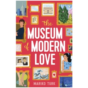 The Museum of Modern Love: Locked in the Met for one night with a love story that refuses to follow the plan . . .