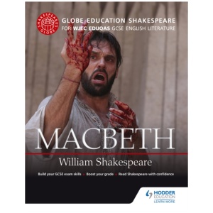 Globe Education Shakespeare: Macbeth for WJEC Eduqas GCSE English Literature