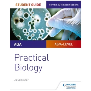 AQA A-level Biology Student Guide: Practical Biology