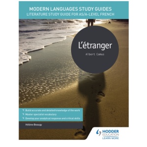 Modern Languages Study Guides: L'etranger: Literature Study Guide for AS/A-level French