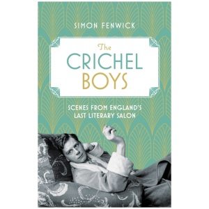 The Crichel Boys: Scenes from England's Last Literary Salon