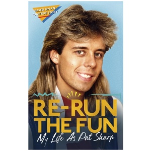 Re-run the Fun: My Life as Pat Sharp