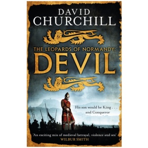 Devil (Leopards of Normandy 1): A vivid historical blockbuster about the man who would be King and Conqueror
