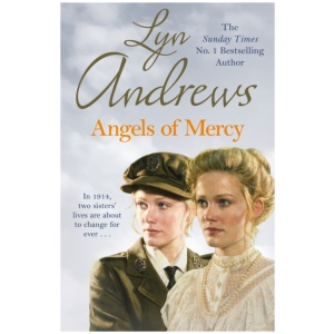Angels of Mercy: A gripping saga of sisters, love and war