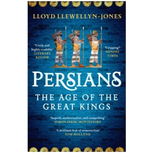 Persians: The Age of The Great Kings