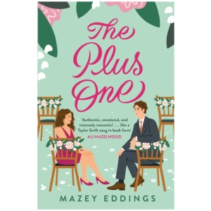 The Plus One: The next sparkling & swoony enemies-to-lovers rom-com from the author of the TikTok-hit, A Brush with Love!
