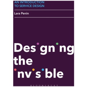 An Introduction to Service Design: Designing the Invisible