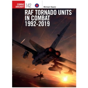 RAF Tornado Units in Combat 1992-2019