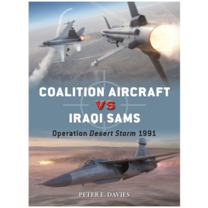Coalition Aircraft vs Iraqi SAMs: Operation Desert Storm 1991