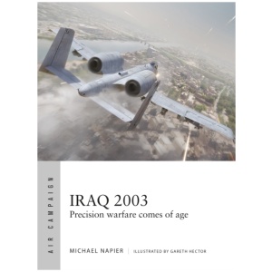 Iraq 2003: Precision warfare comes of age