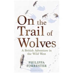 On the Trail of Wolves: A British Adventure in the Wild West