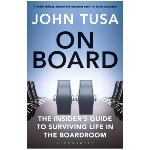On Board: The Insider's Guide to Surviving Life in the Boardroom