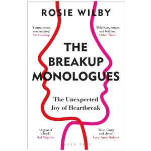 The Breakup Monologues: The Unexpected Joy of Heartbreak