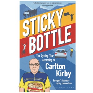 Sticky Bottle: The Cycling Year According to Carlton Kirby