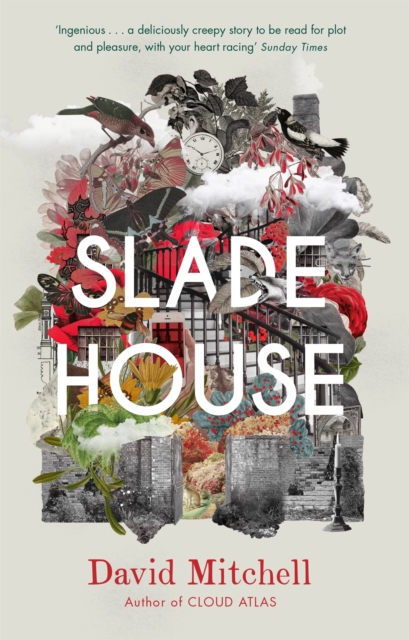 Slade House: The chilling and bewitching novel by the acclaimed author of CLOUD ATLAS