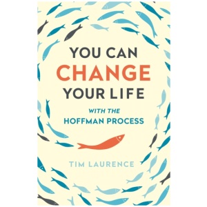 You Can Change Your Life: With the Hoffman Process