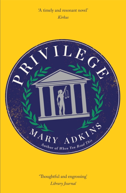 Privilege: A smart, sharply observed novel about gender and class set on a college campus