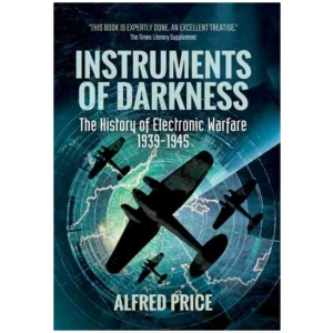 Instruments of Darkness: The History of Electronic Warfare, 1939-1945