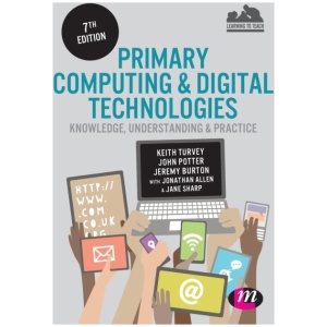 Primary Computing and Digital Technologies: Knowledge, Understanding and Practice