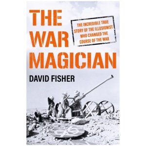 The War Magician: The man who conjured victory in the desert