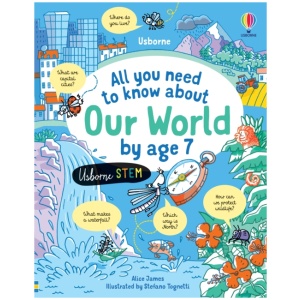 All You Need to Know about Our World by Age 7