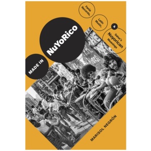 Made in NuYoRico: Fania Records, Latin Music, and Salsa's Nuyorican Meanings