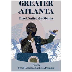 Greater Atlanta: Black Satire After Obama