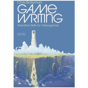 Game Writing: Narrative Skills for Videogames