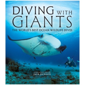Diving with Giants: The World's Best Ocean Wildlife Dives