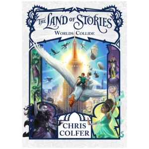 The Land of Stories: Worlds Collide: Book 6
