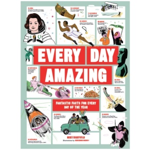 Every Day Amazing: Fun facts for all 365 days of the year!