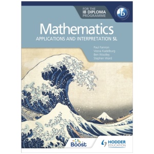 Mathematics for the IB Diploma: Applications and interpretation SL: Applications and interpretation SL