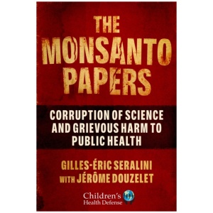 The Monsanto Papers: Corruption of Science and Grievous Harm to Public Health