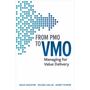 From PMO to VMO: Managing for Value Delivery