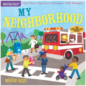 Indestructibles: My Neighborhood: Chew Proof · Rip Proof · Nontoxic · 100% Washable (Book for Babies, Newborn Books, Safe to Chew)