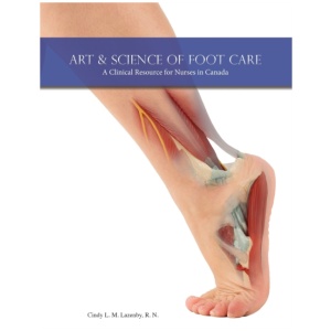 Art & Science of Foot Care 2nd Edition: A Clinical Resource for Nurses in Canada