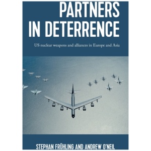 Partners in Deterrence: Us Nuclear Weapons and Alliances in Europe and Asia