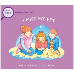 A First Look At: The Death of a Pet: I Miss My Pet