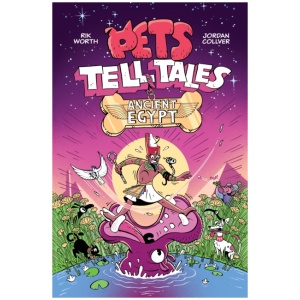 Pets Tell Tales: Ancient Egypt: A graphic novel guide to ancient history