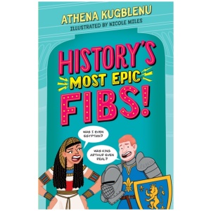 History's Most Epic Fibs: Discover the truth behind the world’s biggest historical whoppers