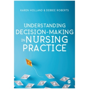 Understanding Decision-Making in Nursing Practice